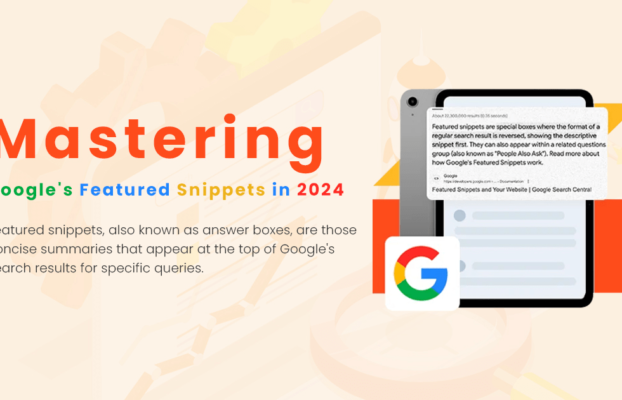 Mastering Google’s Featured Snippets in 2024