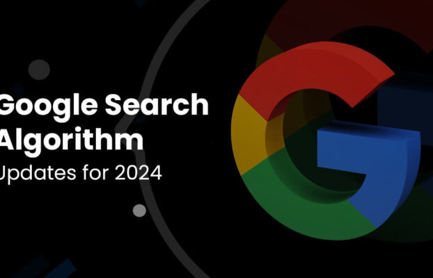 Google Search Algorithm Updates for 2024