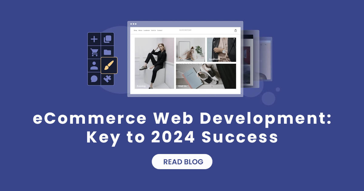 Ecommerce web development: key to 2024 success