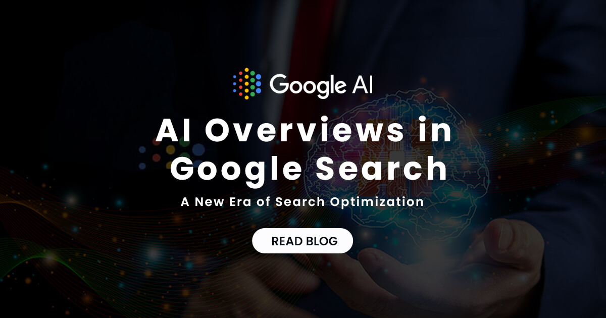 Ai overviews in google search: a new era of search optimization