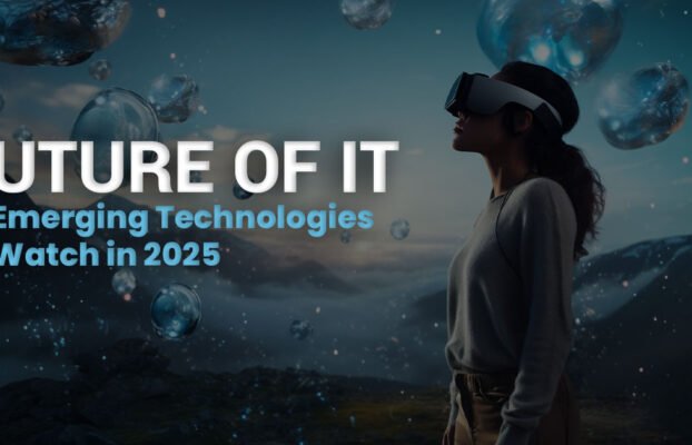 Future of IT: 10 Emerging Technologies to Watch | Cloudex369